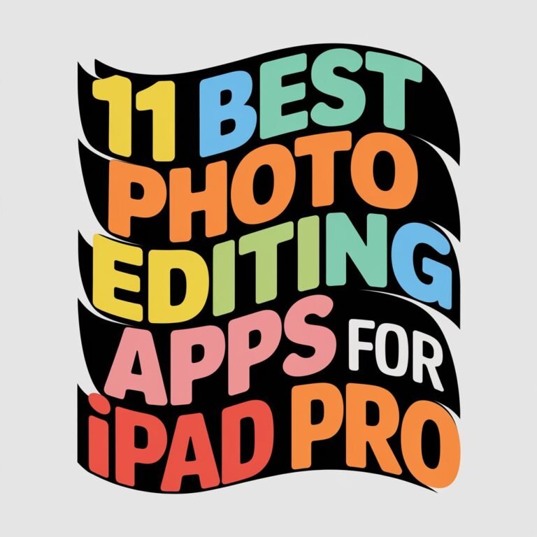 11 Best Photo Editing Apps for Ipad Pro to Enhance Your Photos