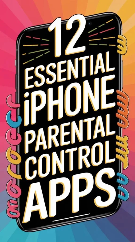 12 Best Parental Control Apps for Iphone to Protect Your Kids