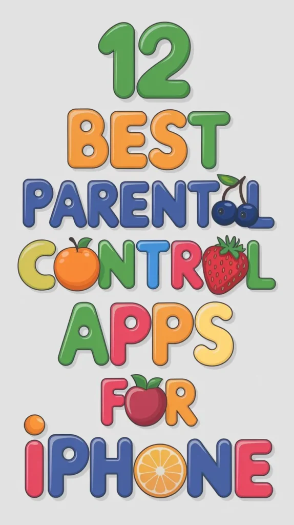 12 Best Parental Control Apps for Iphone to Protect Your Kids