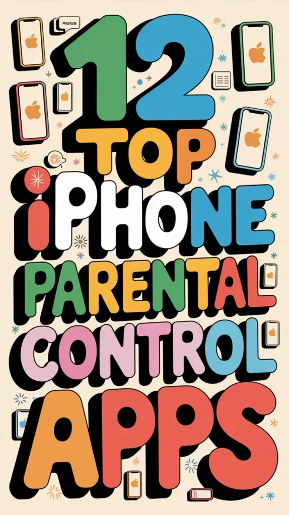 12 Best Parental Control Apps for Iphone to Protect Your Kids