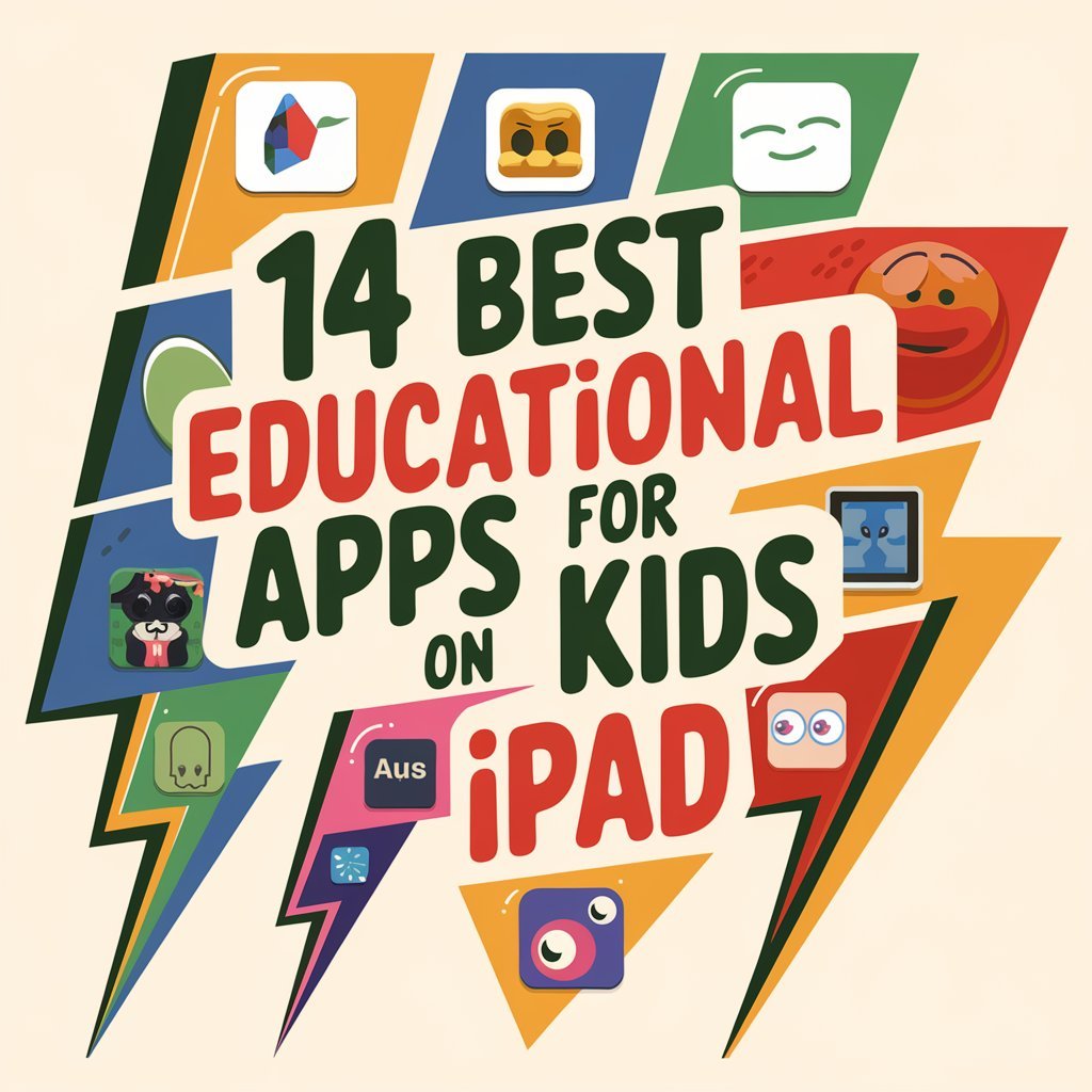 14 Best Educational Apps for Kids on Ipad to Learn and Play