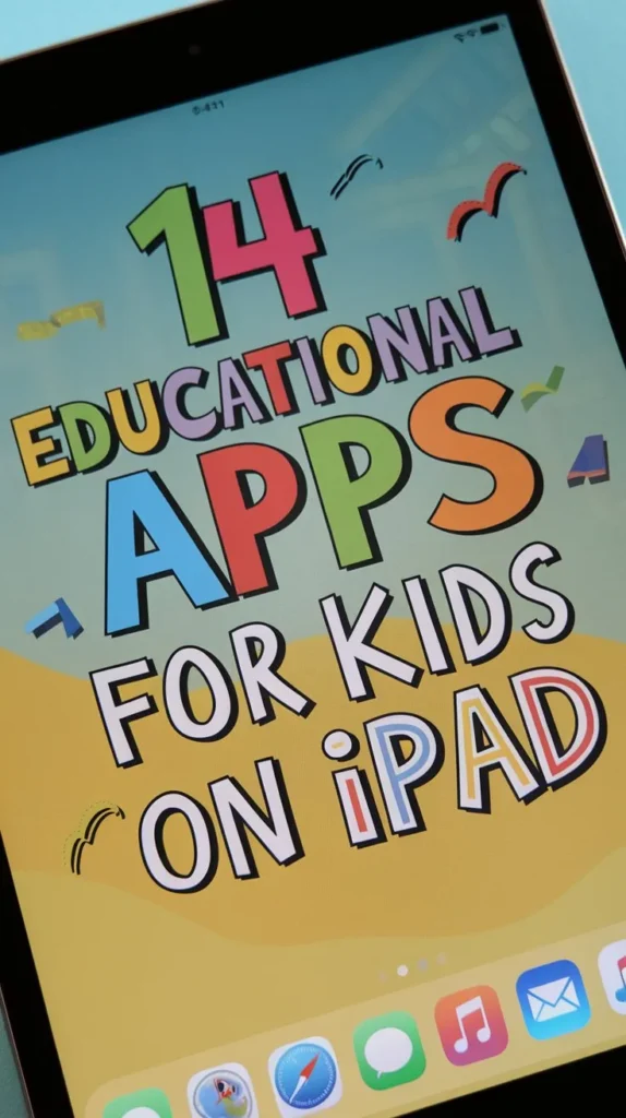 14 Best Educational Apps for Kids on Ipad to Learn and Play