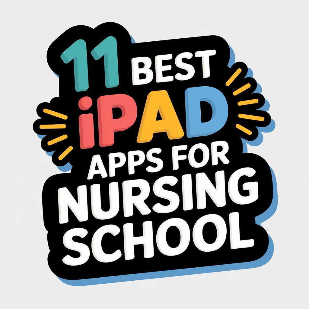 11 Best Ipad Apps for Nursing School to Stay on Top of Your Studies