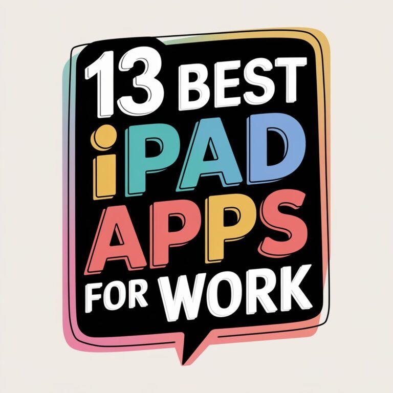 13 Best Ipad Apps for Work to Boost Productivity