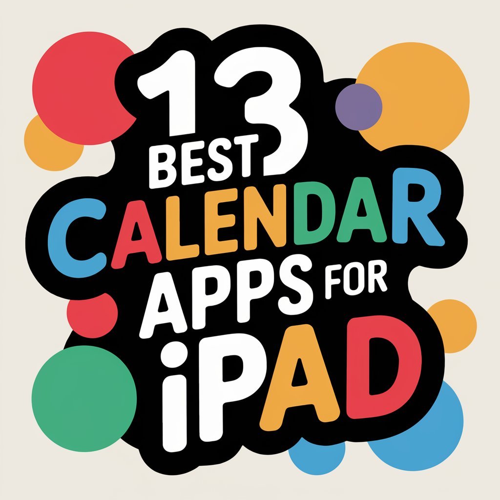 13 Best Calendar Apps for Ipad to Stay Organized