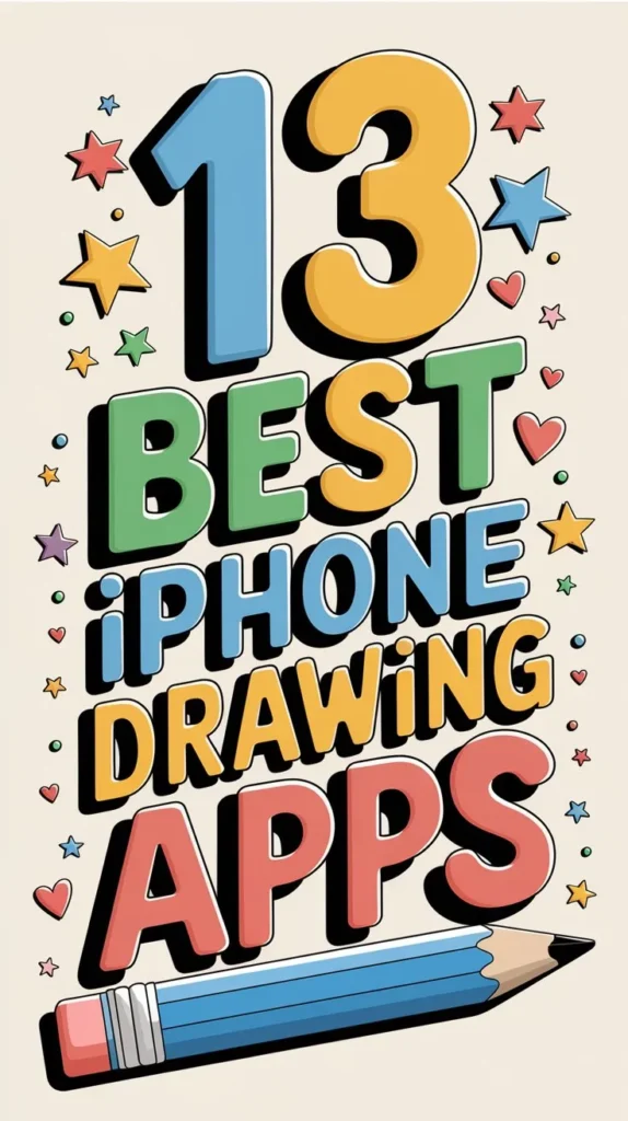 13 Best Drawing Apps for Iphone to Unleash Your Creativity