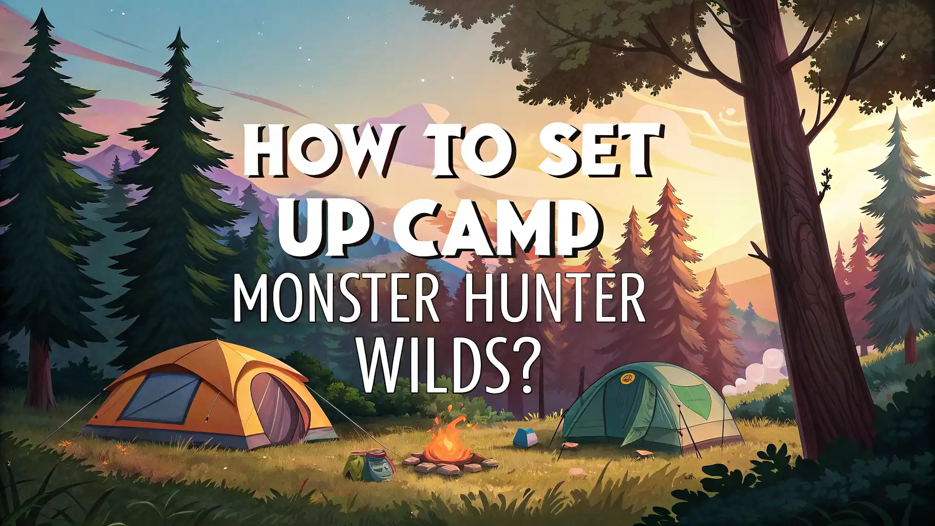 How To Set Up Camp Monster Hunter Wilds?