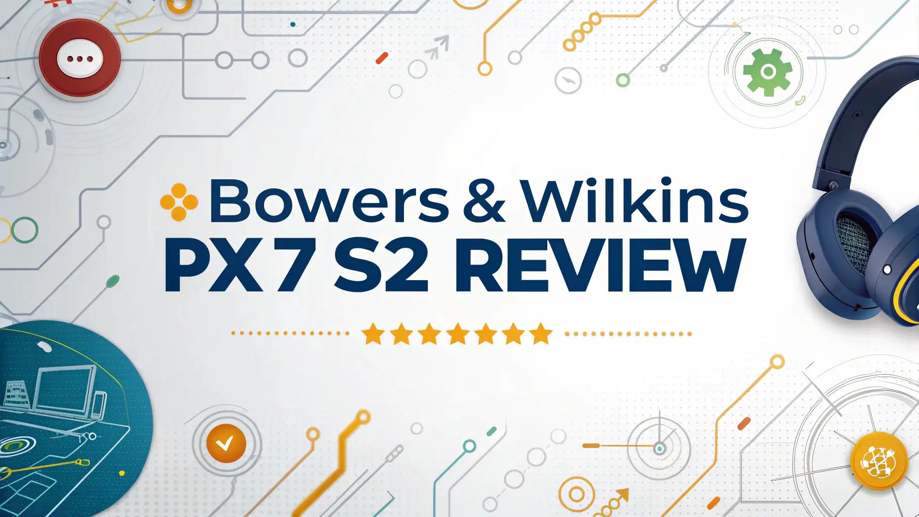 Bowers & Wilkins PX7 S2 Review: Should You Try This?