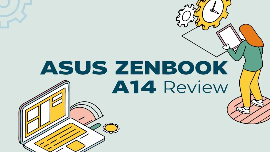 ASUS ZenBook A14 Review: Should You Give It A Try?