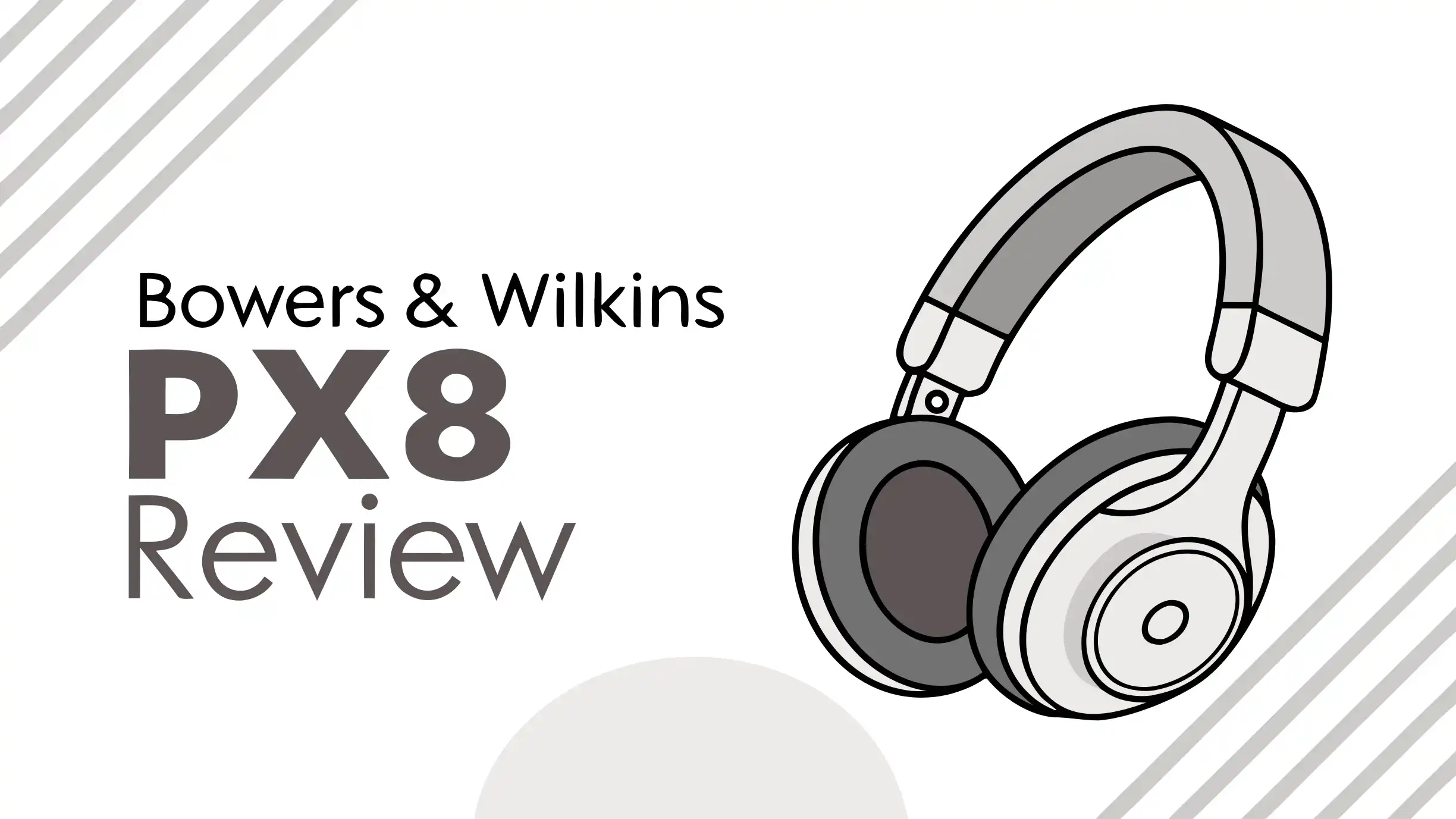 Bowers & Wilkins PX8 Review: Are These Headphones Worth Trying?