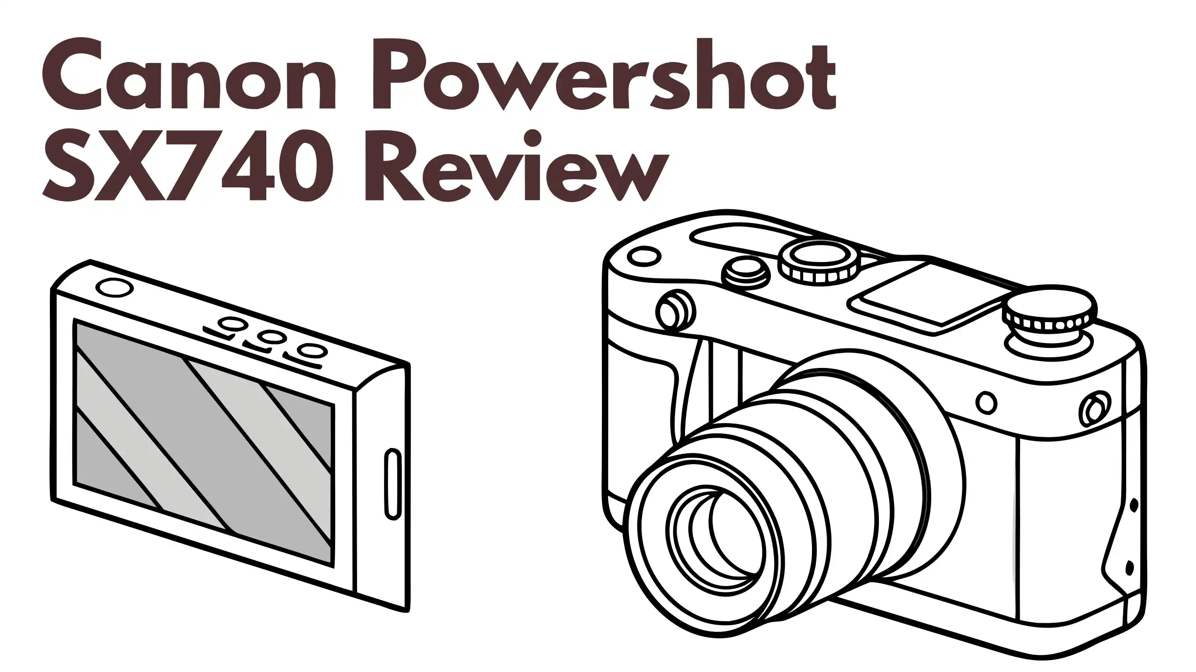 Canon PowerShot SX740 HS Review: Is It a Travel Must-Have?