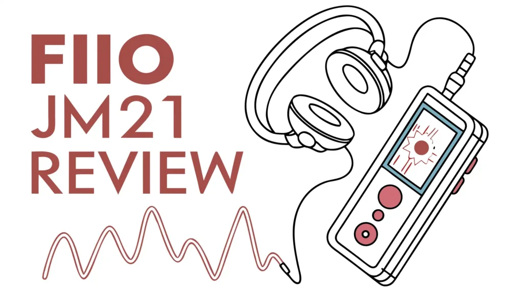 FiiO JM21 Review: Best Budget DAP for Audiophiles?