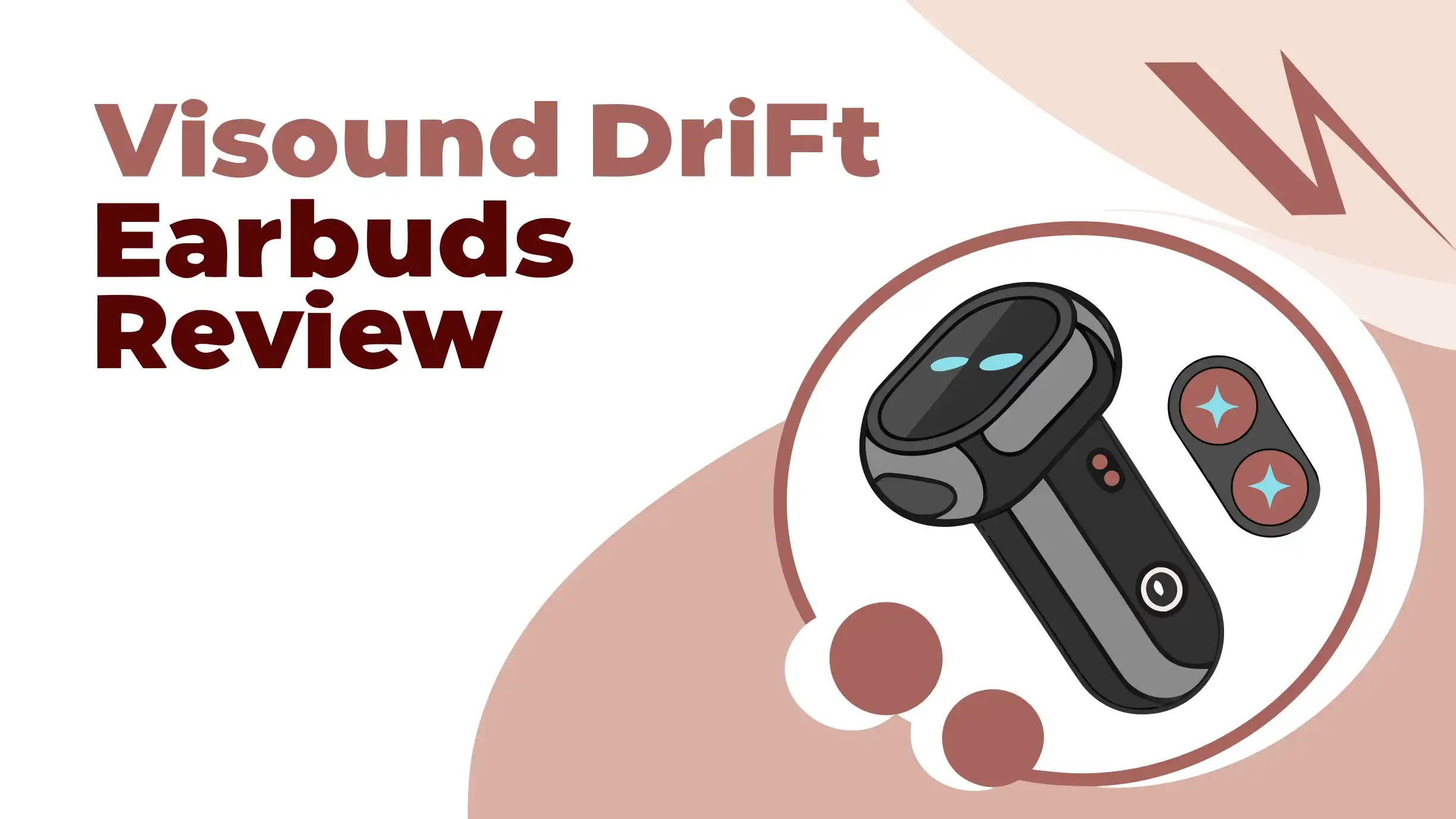 Visound Drift Earbuds Review: Worth the Premium Price?