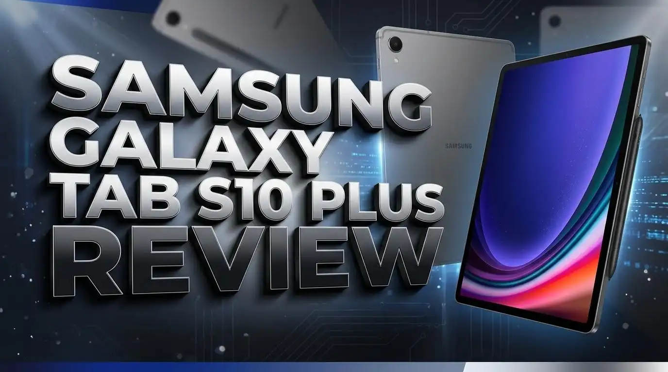 Samsung Galaxy Tab S10 Plus Review 2026: Still Worth It?