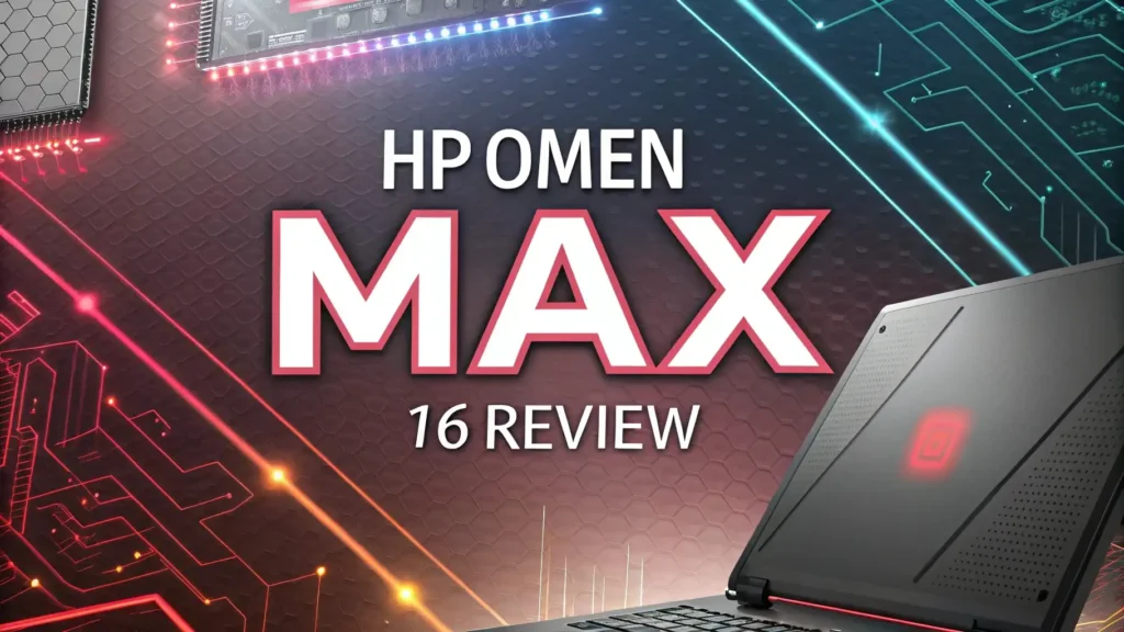 HP Omen Max 16 Review: A Comprehensive Guide