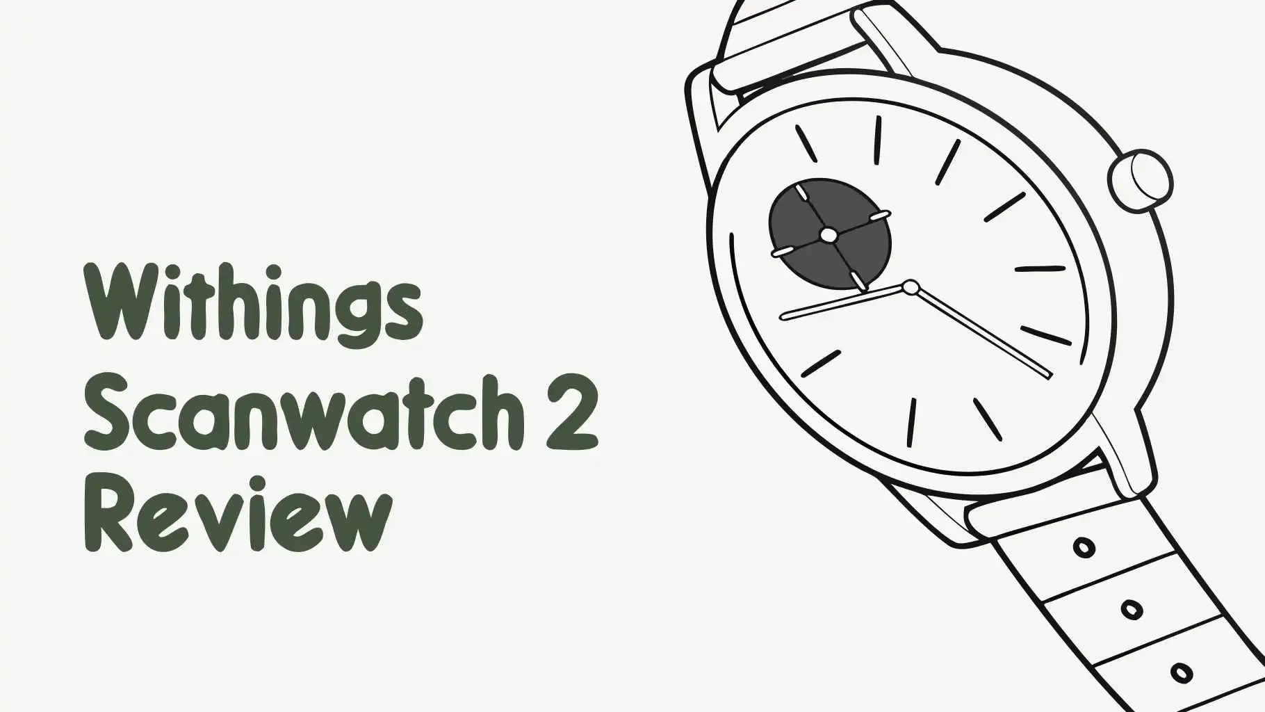 Withings ScanWatch 2 Review: Worth The Hype?