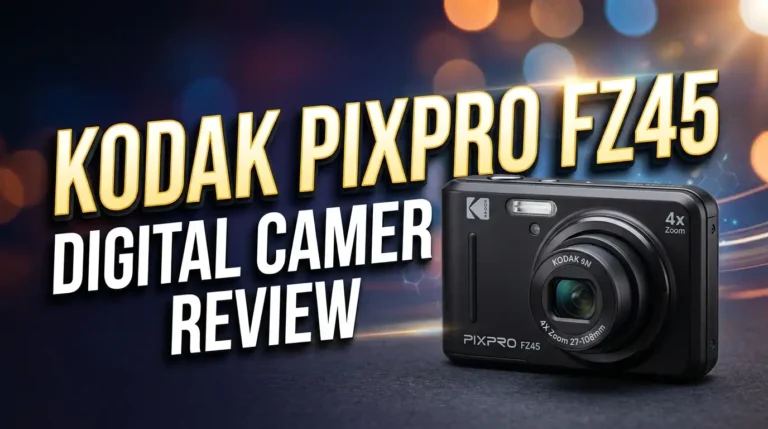 Kodak PIXPRO FZ45 Digital Camera Review 2026: Is This Worth Buying?
