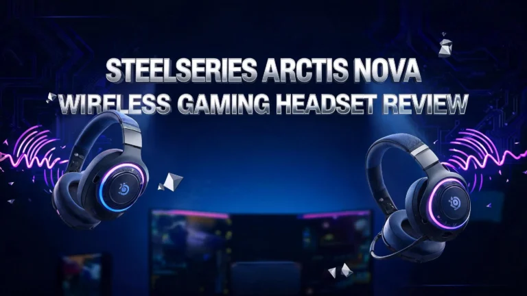 SteelSeries Arctis Nova Wireless Gaming Headset Review 2026: Worth Trying?