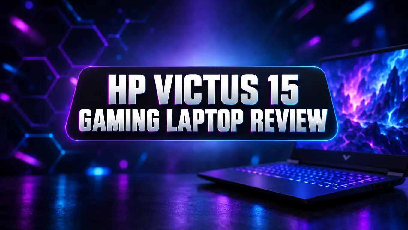 HP Victus 15 Gaming Laptop Review 2026: Is It Worth The Hype?